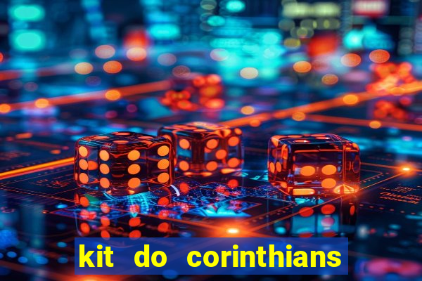 kit do corinthians dls 2019